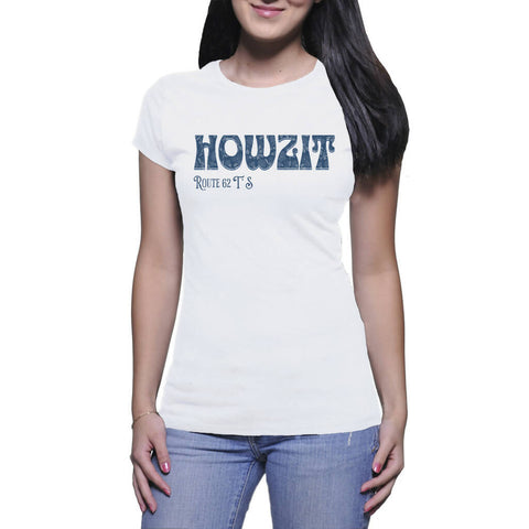 Howzit ( Hippie Font Blue )  - Ladies T-Shirt (Route 62 T'S)